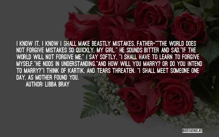 Does He Think Of Me Quotes By Libba Bray