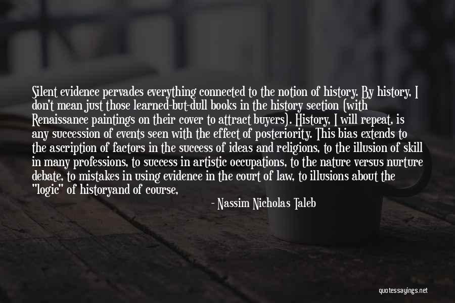 Does History Repeat Itself Quotes By Nassim Nicholas Taleb Does History Repeat Itself Quotes By Nassim Nicholas Taleb