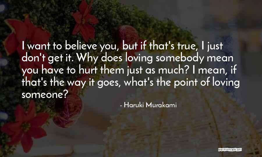 Does It Hurt Quotes By Haruki Murakami Does It Hurt Quotes By Haruki Murakami