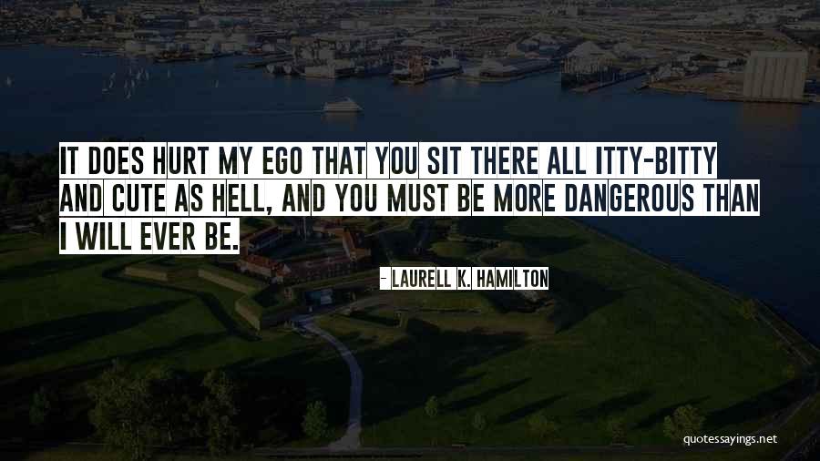 Does It Hurt Quotes By Laurell K. Hamilton Does It Hurt Quotes By Laurell K. Hamilton