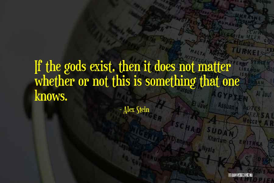 Does It Matter Quotes By Alex Stein Does It Matter Quotes By Alex Stein