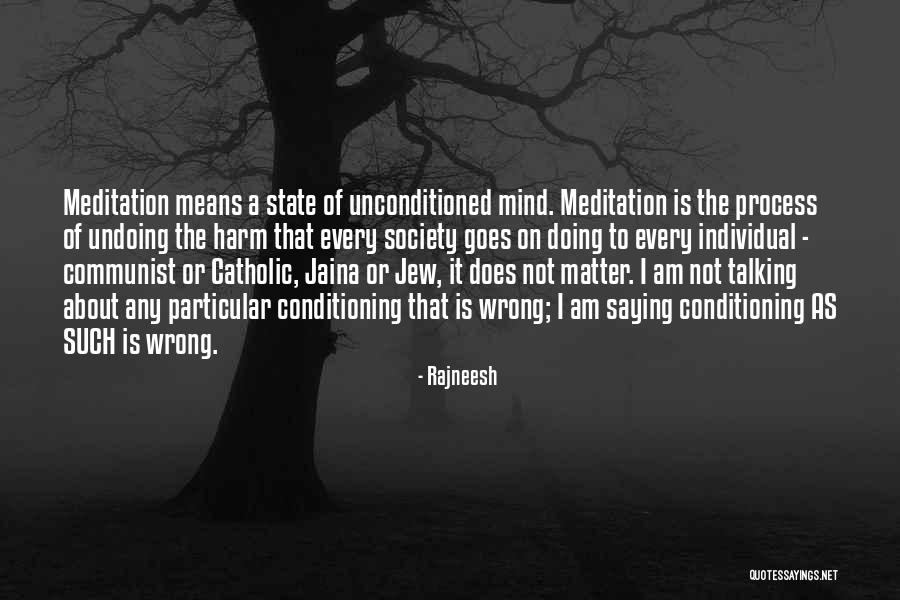 Does It Matter Quotes By Rajneesh Does It Matter Quotes By Rajneesh
