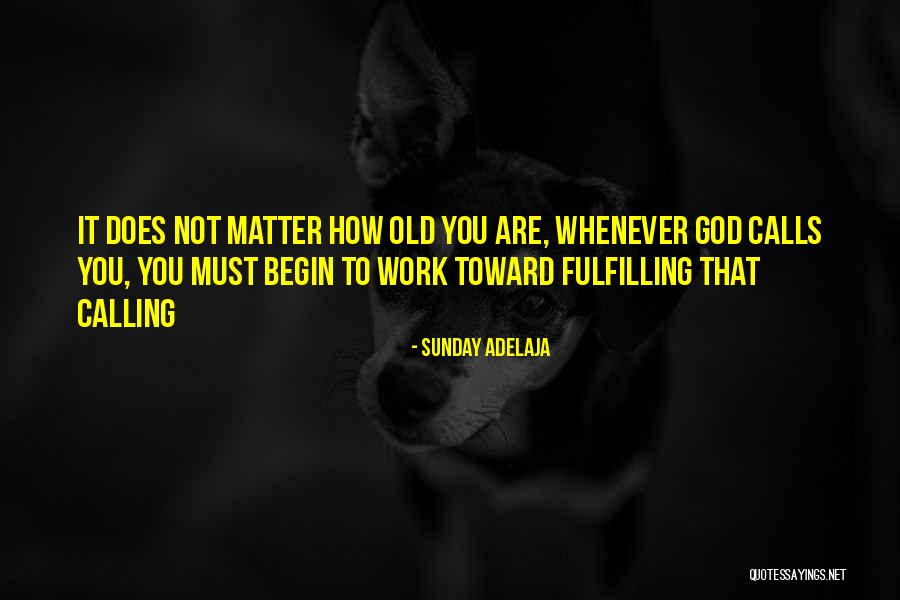 Does It Matter Quotes By Sunday Adelaja Does It Matter Quotes By Sunday Adelaja
