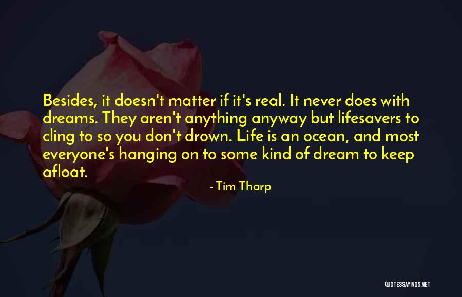 Does It Matter Quotes By Tim Tharp Does It Matter Quotes By Tim Tharp