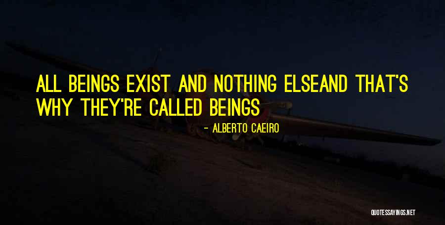 Does Love Even Exist Quotes By Alberto Caeiro