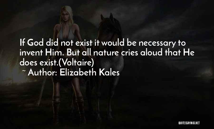 Does Love Exist Quotes By Elizabeth Kales