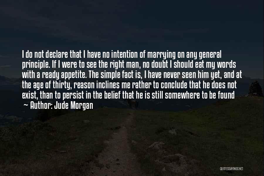 Does Love Exist Quotes By Jude Morgan