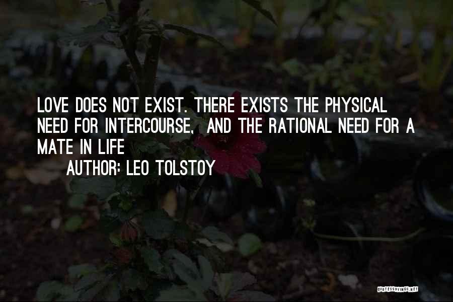 Does Love Exist Quotes By Leo Tolstoy