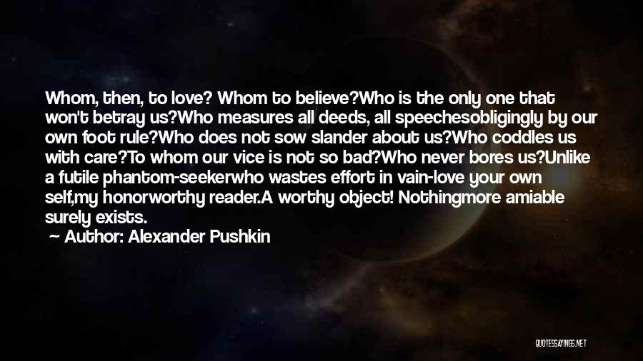Does Love Exists Quotes By Alexander Pushkin