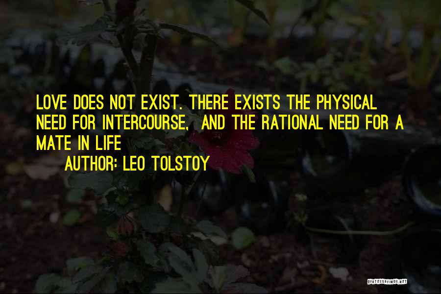 Does Love Exists Quotes By Leo Tolstoy