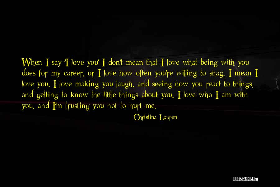 Does Love Hurt Quotes By Christina Lauren