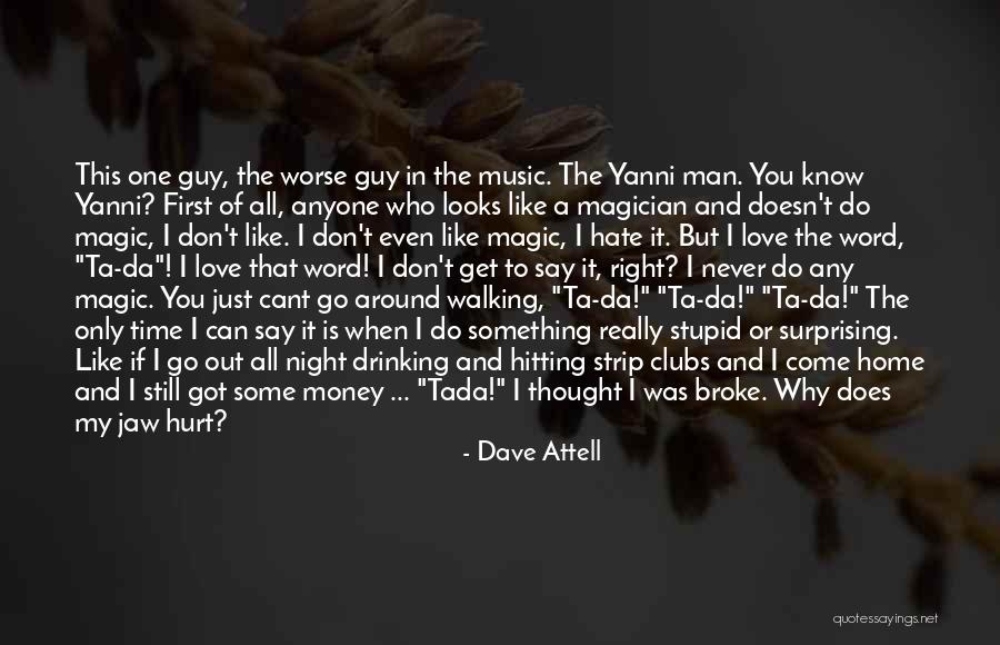 Does Love Hurt Quotes By Dave Attell