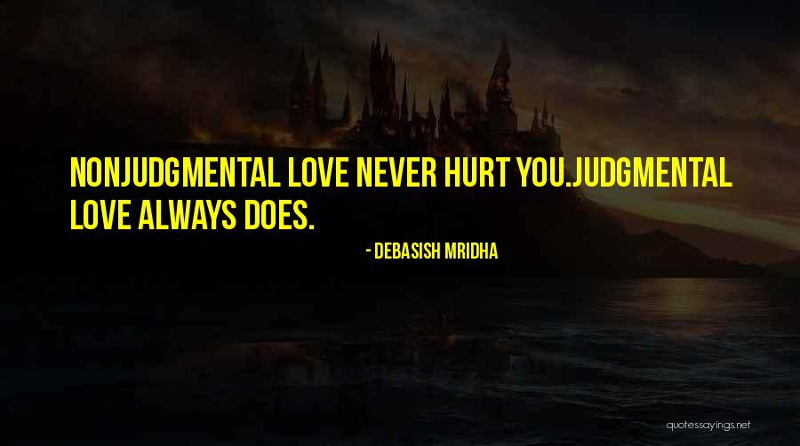 Does Love Hurt Quotes By Debasish Mridha