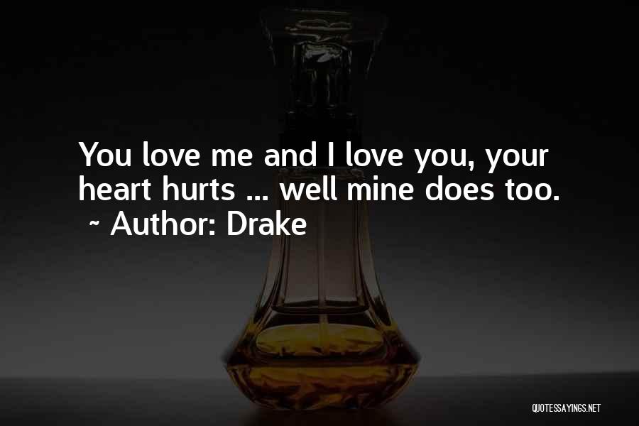 Does Love Hurt Quotes By Drake