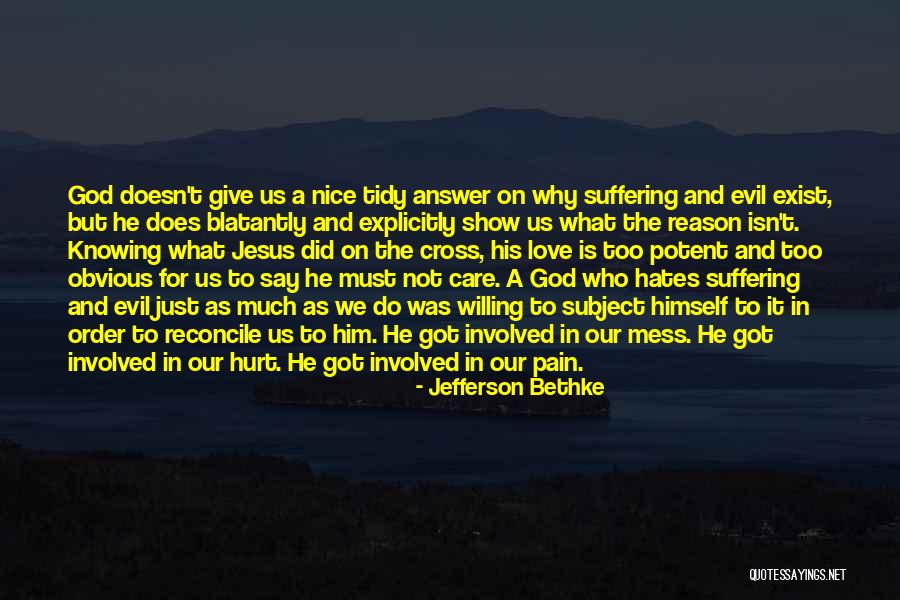 Does Love Hurt Quotes By Jefferson Bethke