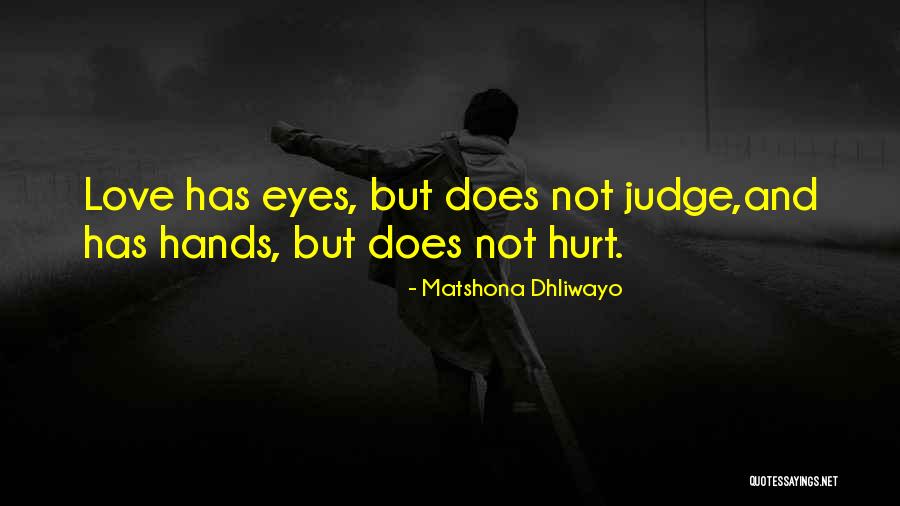 Does Love Hurt Quotes By Matshona Dhliwayo