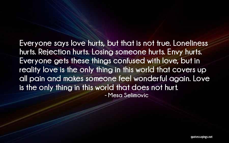 Does Love Hurt Quotes By Mesa Selimovic Does Love Hurt Quotes By Mesa Selimovic