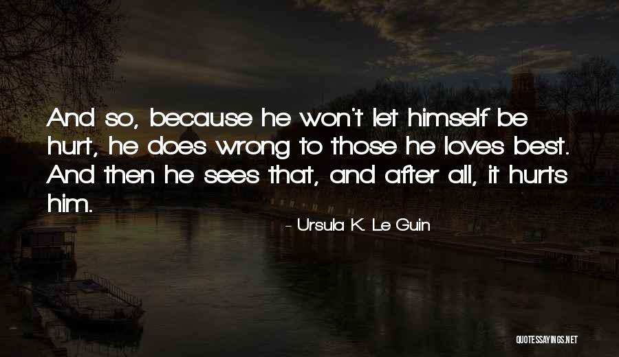 Does Love Hurt Quotes By Ursula K. Le Guin