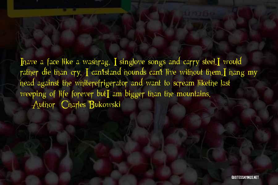 Does Love Last Forever Quotes By Charles Bukowski Does Love Last Forever Quotes By Charles Bukowski