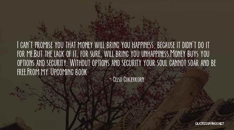 Does Money Bring Happiness Quotes By Celso Cukierkorn Does Money Bring Happiness Quotes By Celso Cukierkorn