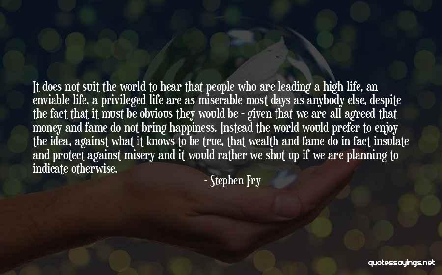 Does Money Bring Happiness Quotes By Stephen Fry Does Money Bring Happiness Quotes By Stephen Fry
