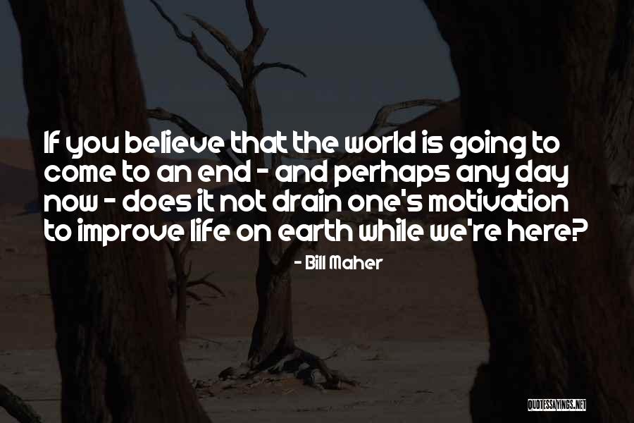 Does Motivation Quotes By Bill Maher Does Motivation Quotes By Bill Maher