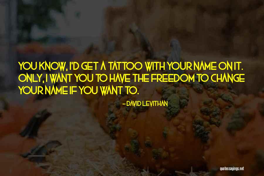 Does Name Change Quotes By David Levithan Does Name Change Quotes By David Levithan