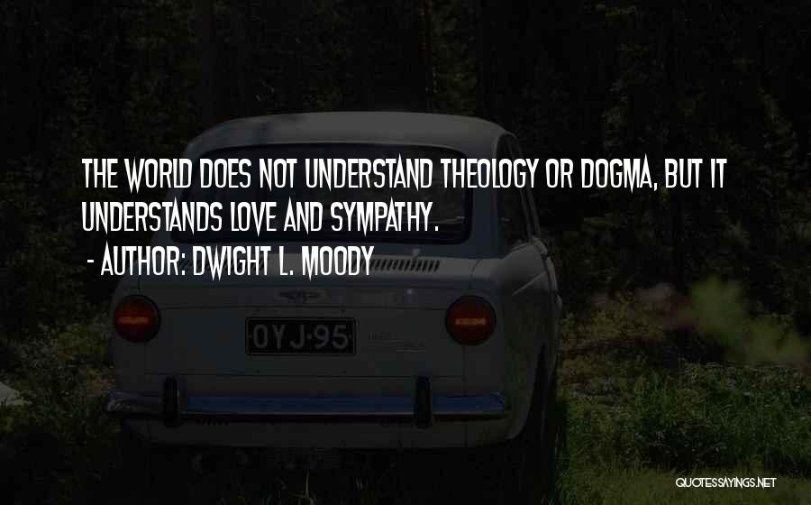 Does Not Understand Quotes By Dwight L. Moody