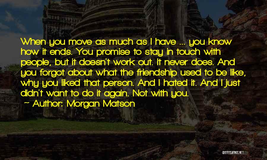 Does Not Work Out Quotes By Morgan Matson