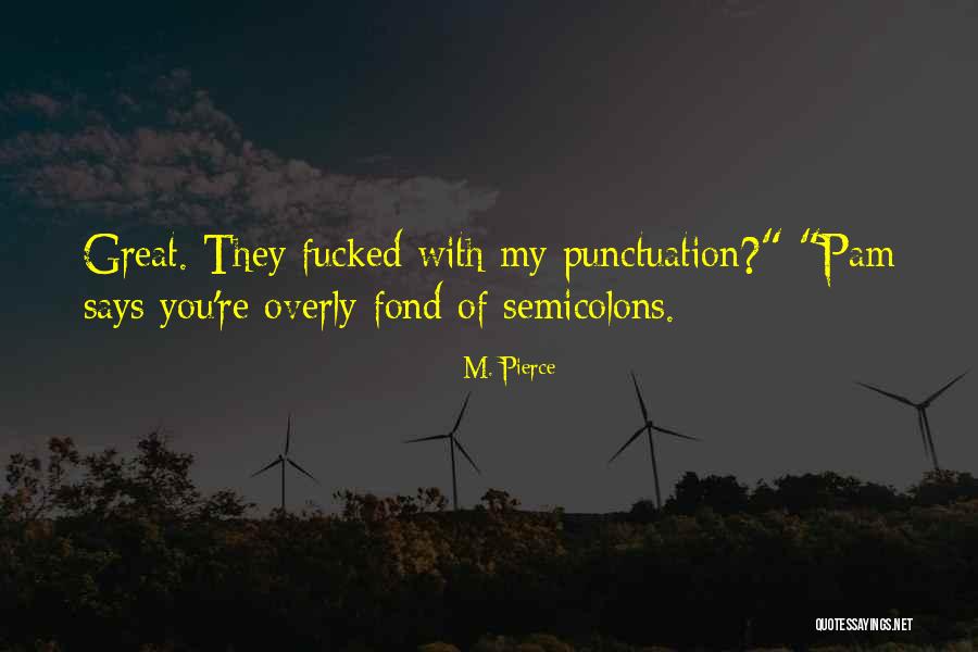 Does Punctuation Go With Quotes By M. Pierce Does Punctuation Go With Quotes By M. Pierce