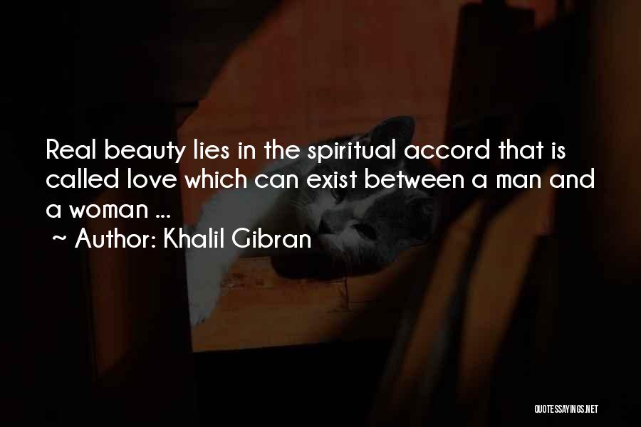 Does Real Love Exist Quotes By Khalil Gibran