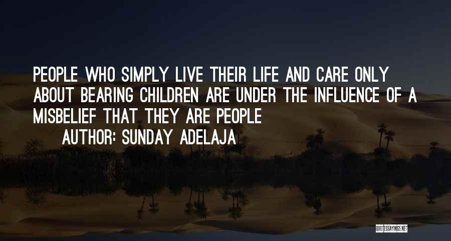 Does She Care About Me Quotes By Sunday Adelaja