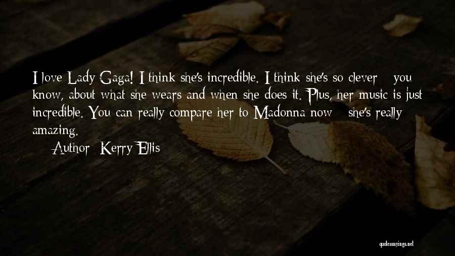 Does She Know I Love Her Quotes By Kerry Ellis