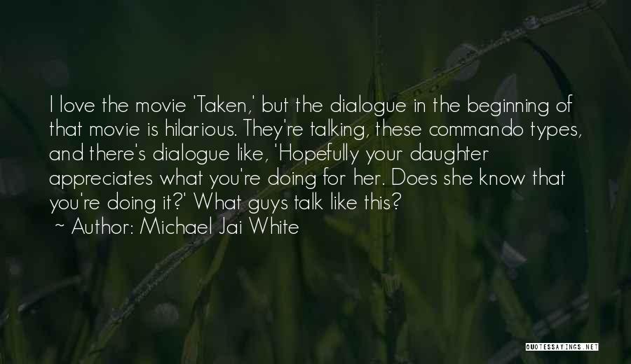 Does She Know I Love Her Quotes By Michael Jai White