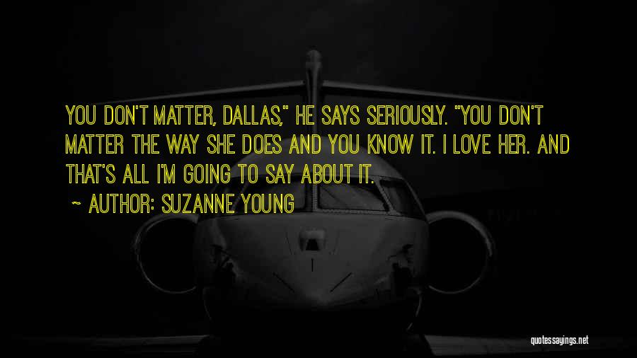 Does She Know I Love Her Quotes By Suzanne Young