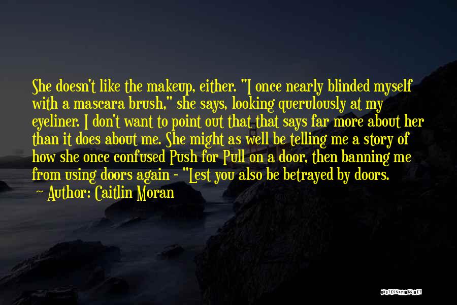 Does She Like Me Quotes By Caitlin Moran