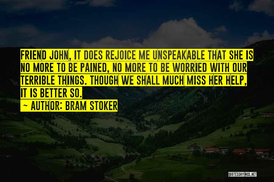 Does She Miss Me Quotes By Bram Stoker
