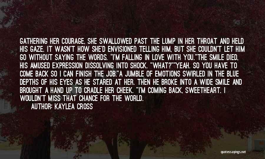 Does She Miss Me Quotes By Kaylea Cross