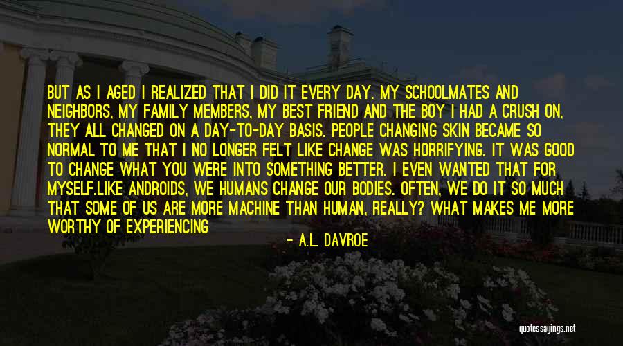 Does She Really Like Me Quotes By A.L. Davroe Does She Really Like Me Quotes By A.L. Davroe