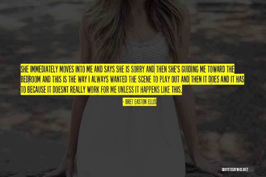 Does She Really Like Me Quotes By Bret Easton Ellis Does She Really Like Me Quotes By Bret Easton Ellis