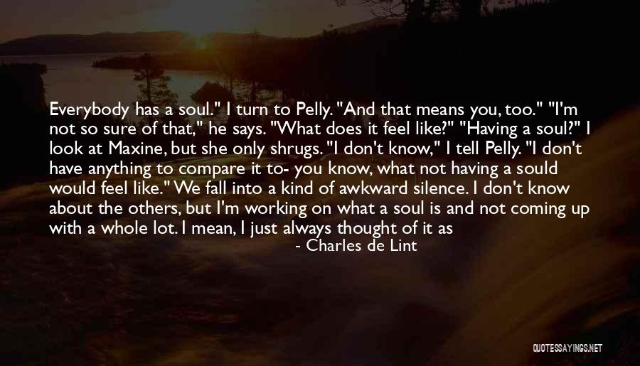 Does She Really Like Me Quotes By Charles De Lint Does She Really Like Me Quotes By Charles De Lint