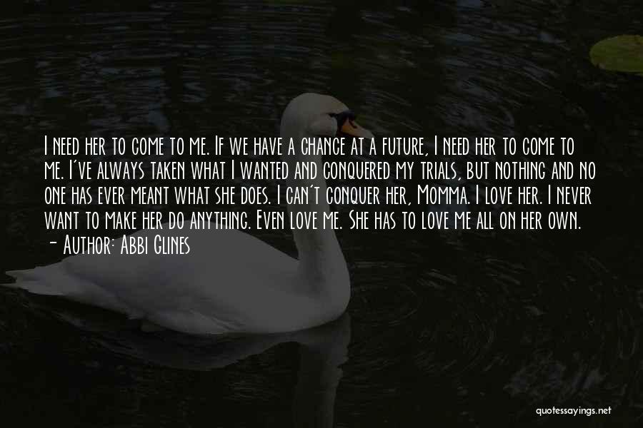 Does She Want Me Quotes By Abbi Glines