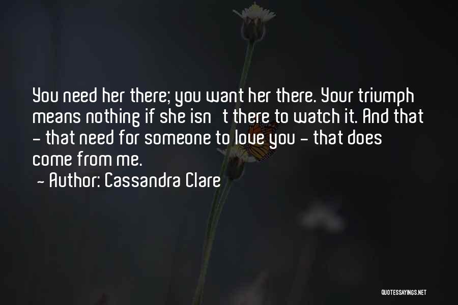 Does She Want Me Quotes By Cassandra Clare