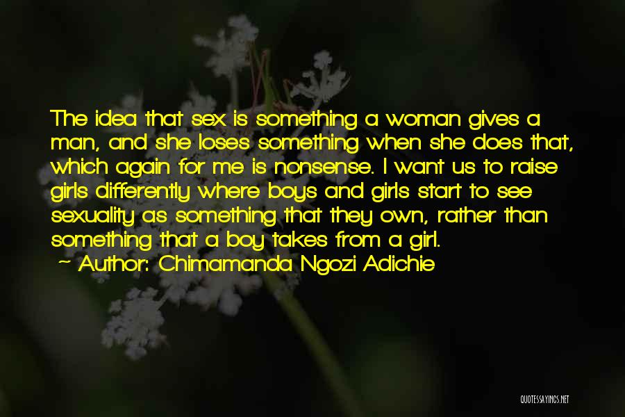 Does She Want Me Quotes By Chimamanda Ngozi Adichie