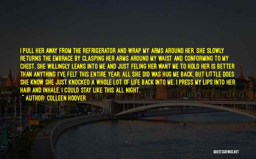 Does She Want Me Quotes By Colleen Hoover