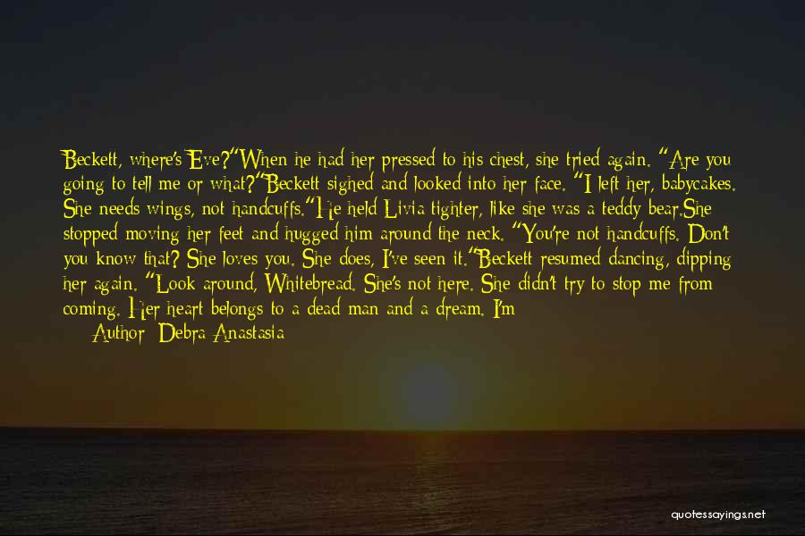 Does She Want Me Quotes By Debra Anastasia