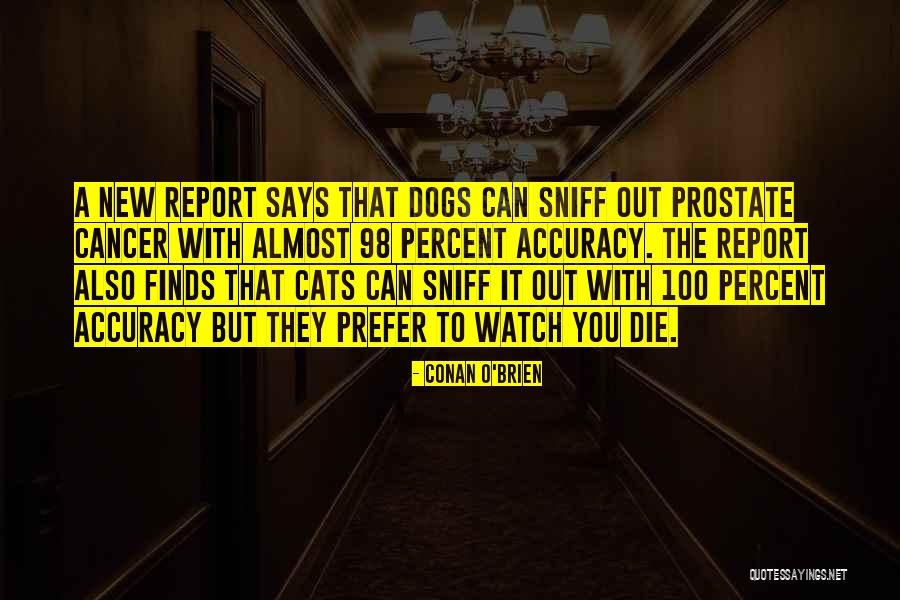 Does The Dog Die Quotes By Conan O'Brien Does The Dog Die Quotes By Conan O'Brien