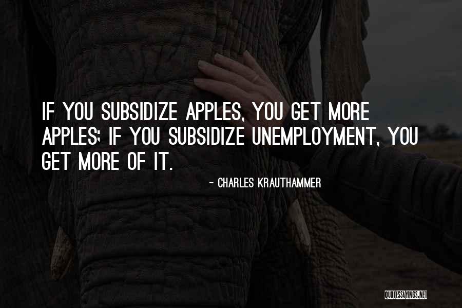 Does Unemployment Quotes By Charles Krauthammer Does Unemployment Quotes By Charles Krauthammer