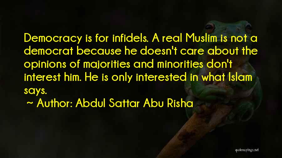 Doesn Care Quotes By Abdul Sattar Abu Risha