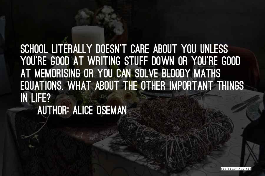 Doesn Care Quotes By Alice Oseman